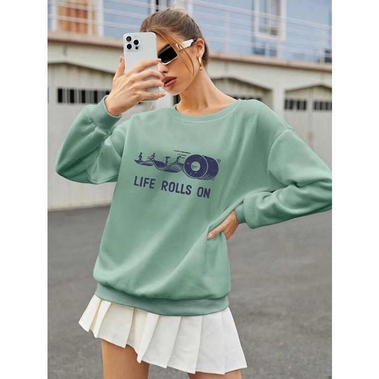 SWEATER WANITA OVERSIZE LIFE ROLLS ON // CREWNECK WANITA PREMIUM SIZE M TO XXL FLEECE TEBAL LEMBUT TERBARU,