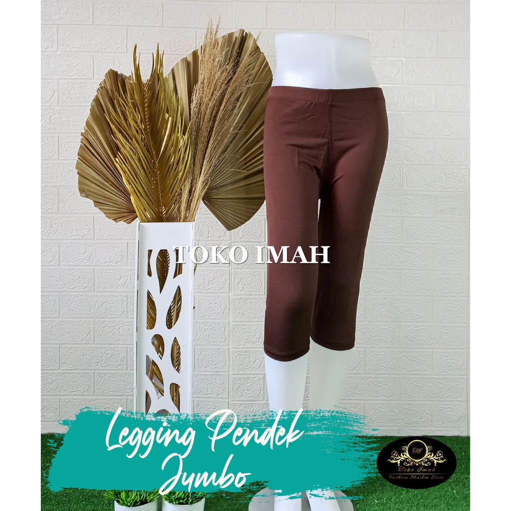 LEGGING PENDEK JUMBO XXL BAHAN SPANDEK BISA COD