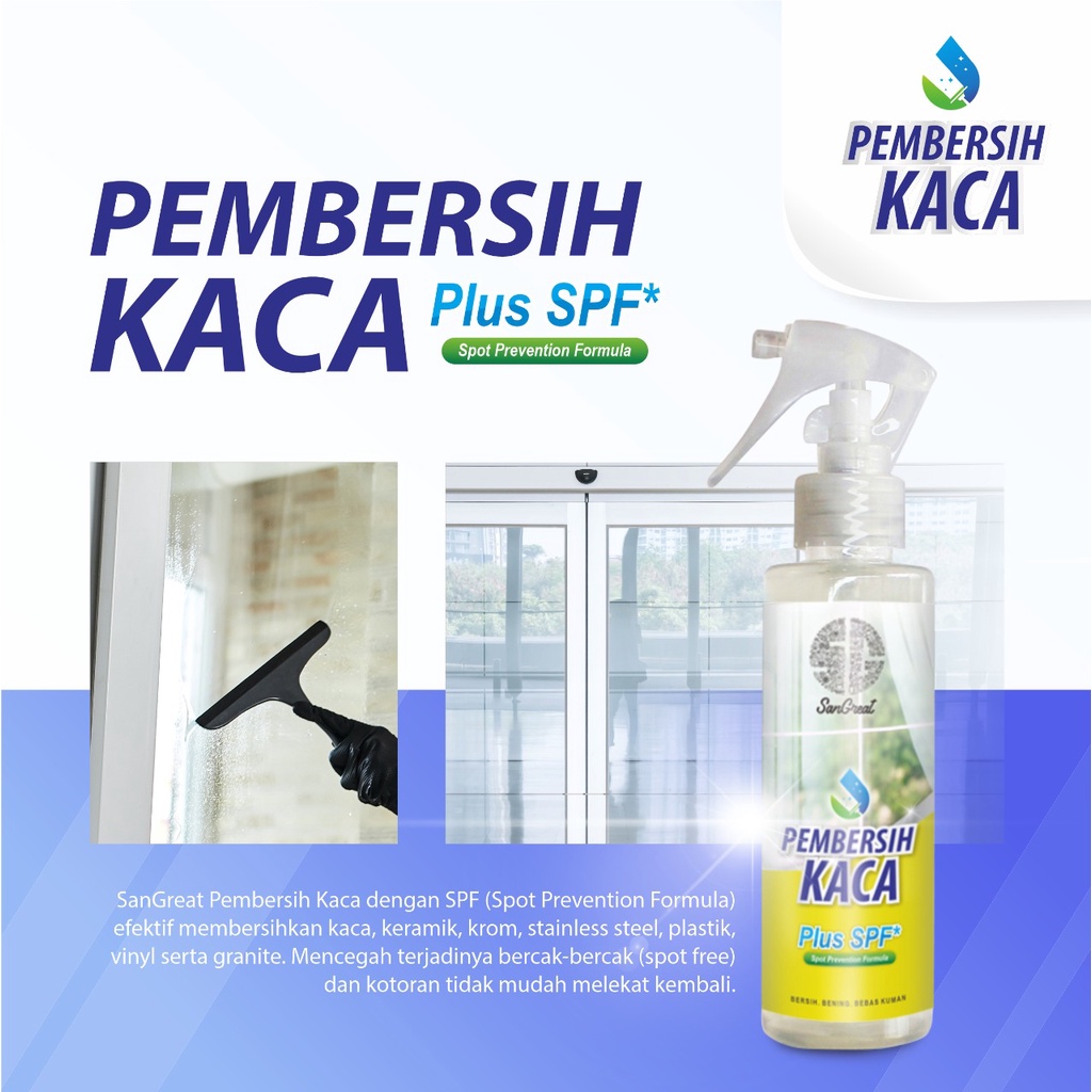 PEMBERSIH KACA GLASS CLEANER DARI SANGREAT 150 ML MENGANDUNG SPF (SPOT PREVENTION FORMULA)  DAN ANTI REDEPOSISI