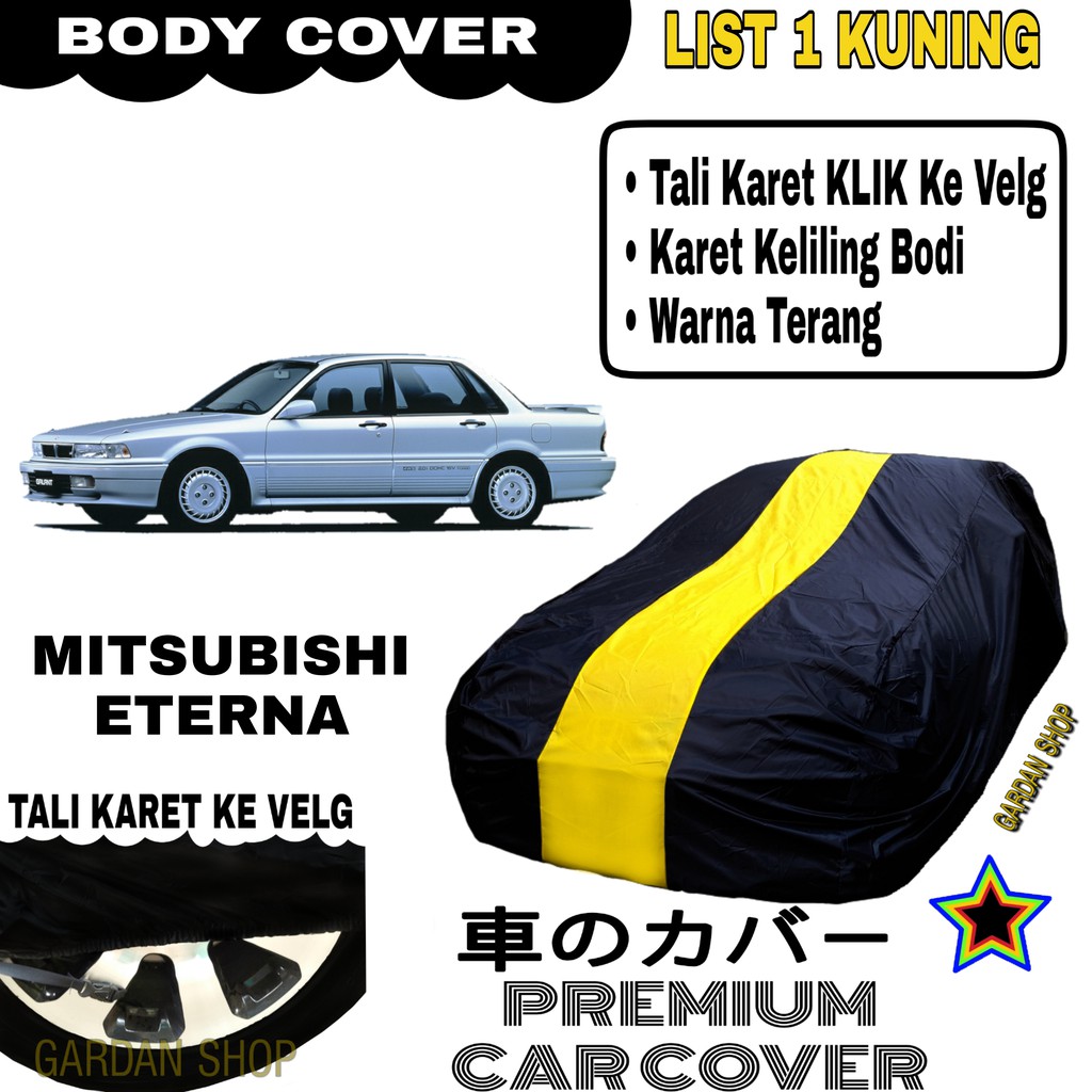 Body Cover MITSUBISHI ETERNA List Single KUNING Sarung Mobil Penutup Eterna PREMIUM