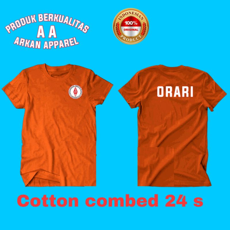 KAOS ORARI T-SHIRT BAJU ORARI