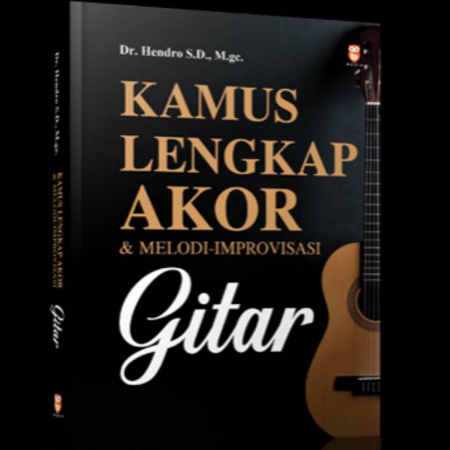 Kamus Lengkap Akor & Melodi-Improvisasi Gitar