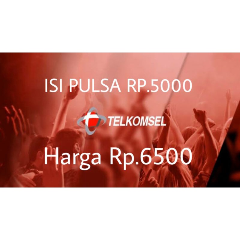 Pulsa Rp.5000 TELKOMSEL harga Rp.6.500