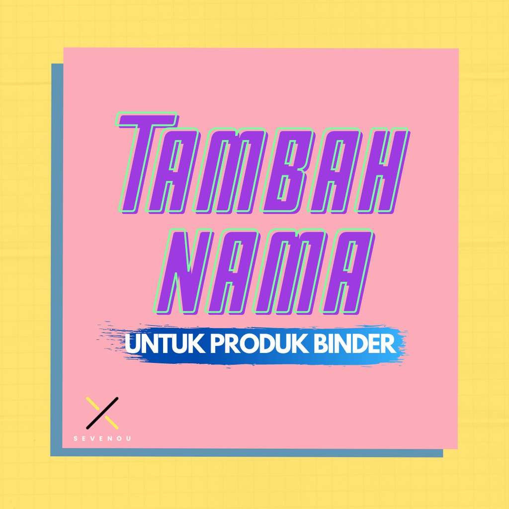 

Tambah Nama untuk Produk Binder