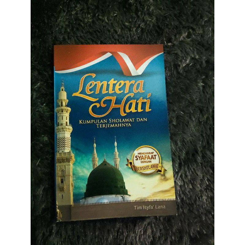 LENTERA HATI - KUMPULAN SHOLAWAT DAN TERJEMAH