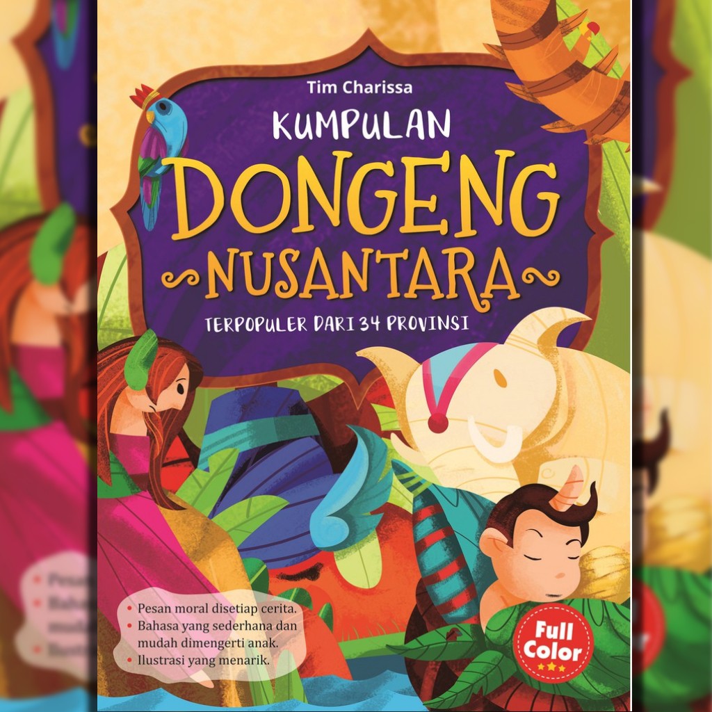 Cerita Rakyat Populer Buku Dongeng Mengenal Nusantara 34 Provinsi