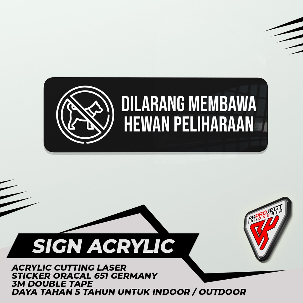 

SIGN BOARD AKRILIK DILARANG MEMBAWA HEWAN PELIHARAAN