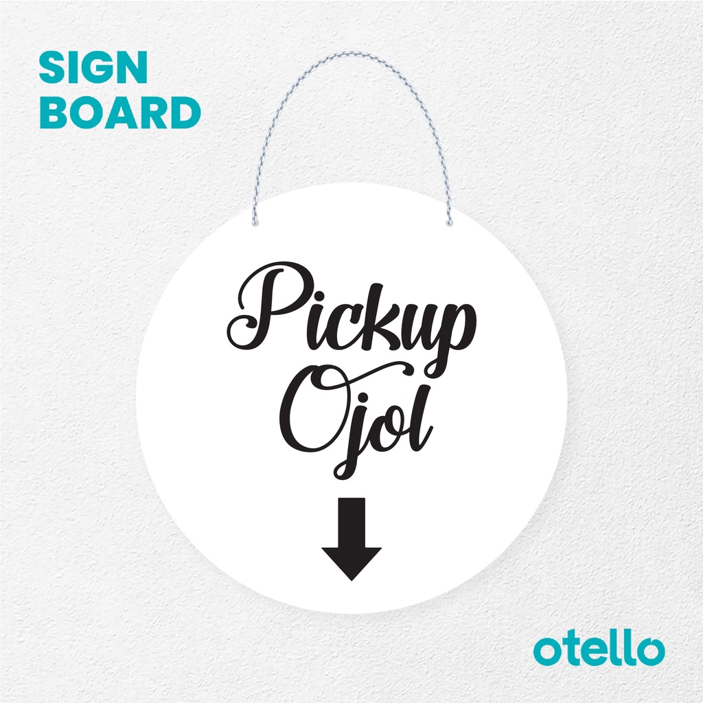 Otello Signage Pickup Ojol Latin Signage Board Acrylic Papan Gantung Akrilik Rantai Petunjuk Toko Modern Minimalist Kafe Restoran Kantor Gedung Cafe