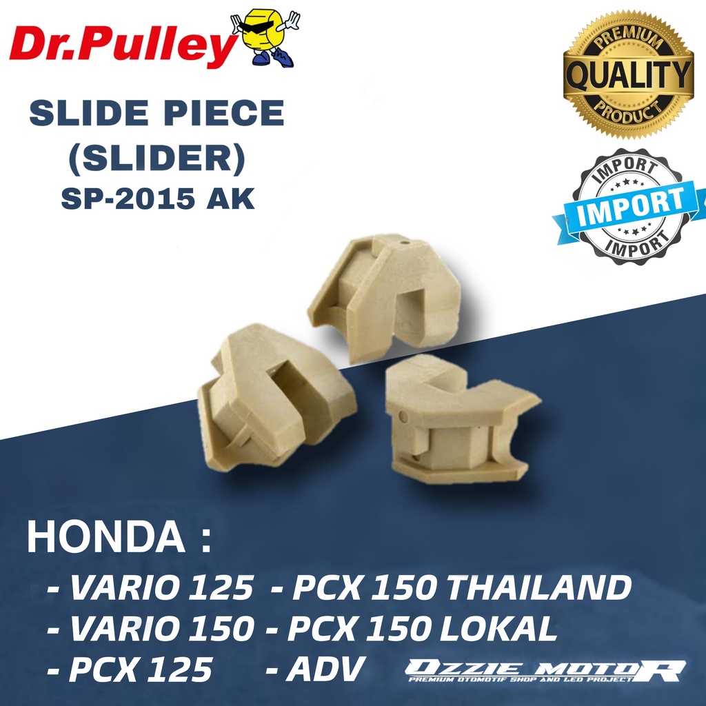 SLIDE PIECE/SLIDER DR PULLEY SP-2015 AK HONDA VARIO 125-150 PCX ADV