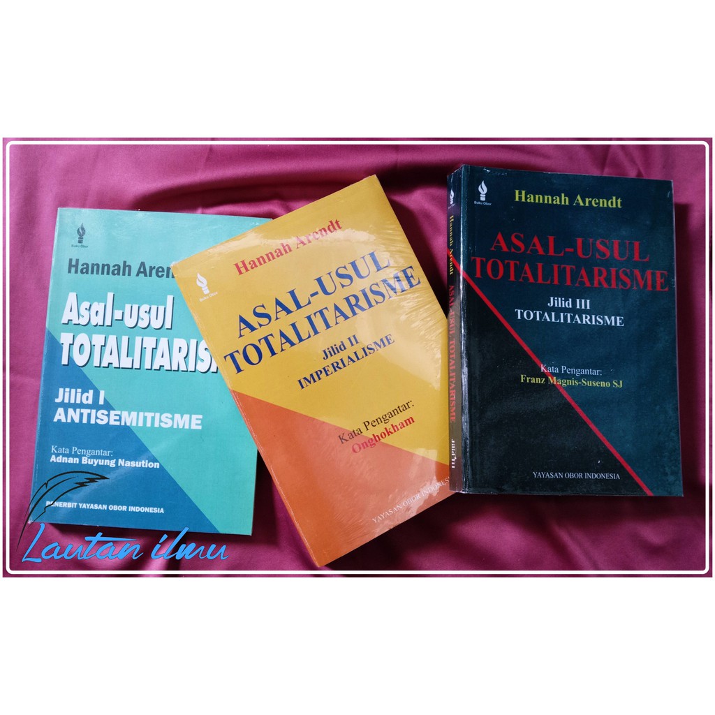 Paket 3 Buku Asal usul totalitarisme jilid 1-3 Oleh Hannah Arendt