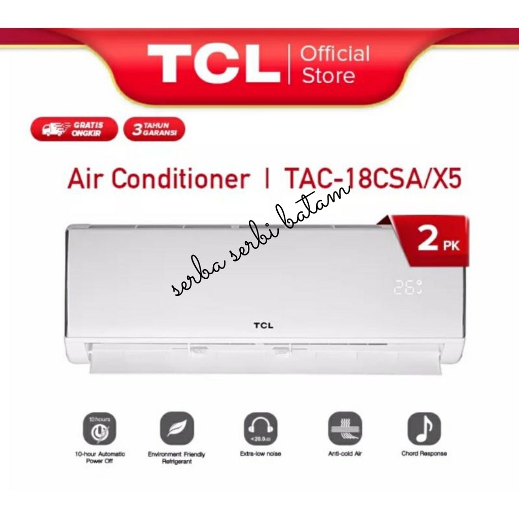 AC Split TCL TAC18CSAX5 - Pendingin Ruangan Efisien 2PK