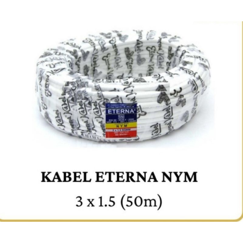 Eterna Kabel Listrik 50 Meter NYM 3x 1.5 mm Asli  Tembaga