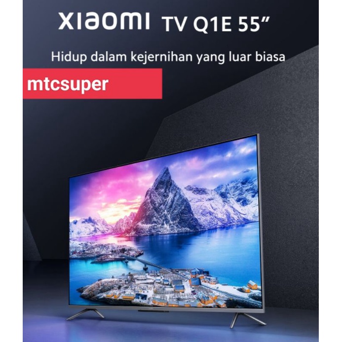 XIAOMI TV Q1E 55&quot; QLED 4K GARANSI RESMI