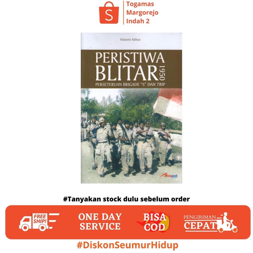 PERISTIWA BLITAR 1950 (PERSETERUAN BRIGADE "S" DAN TRIP) -- HASUMI ADITYA
