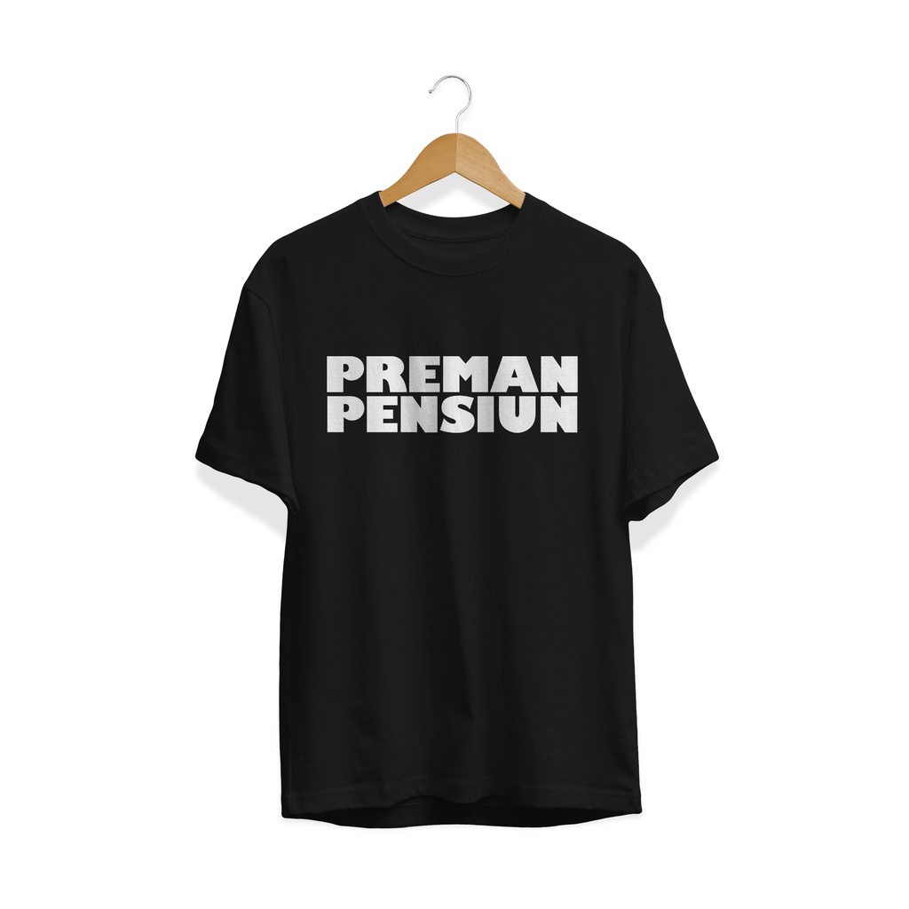 BAJU KAOS DISTRO PREMAN PENSIUN /KAOS PREMAN PENSIUN PREMIUM