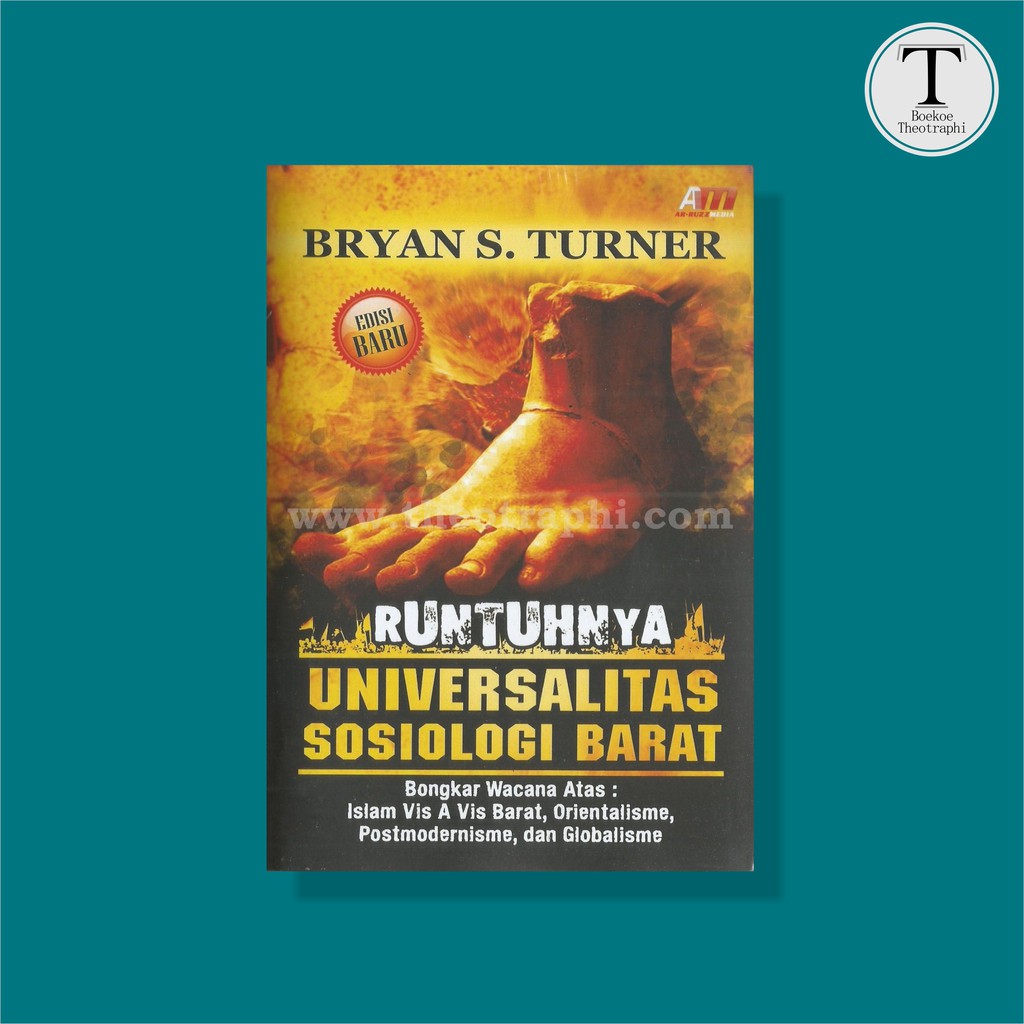 Runtuhnya Universalitas Sosiologi Barat - Bryan S Turner