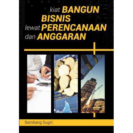 

Buku Kiat Bangun Bisnis Lewat Perencanaan Dan Anggaran. (Ori)