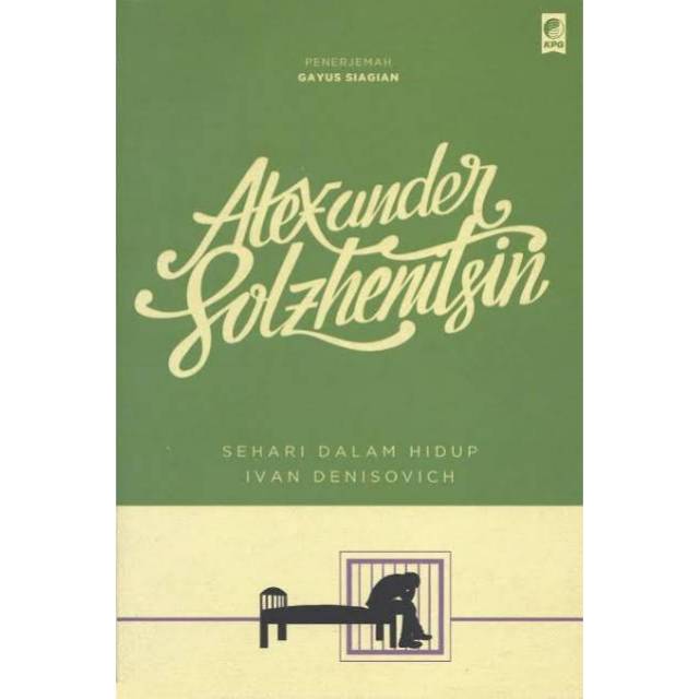 Sehari Dalam Hidup Ivan Denisovich : Alexander Solzhenitsin
