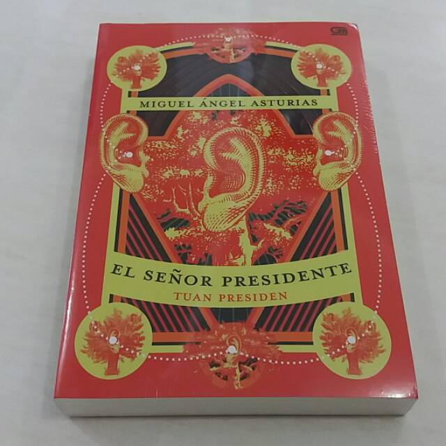 Novel El Senor Presidente (Tuan Presiden) - Miguel Angel Asturias