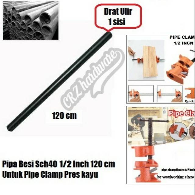 Pipa besi sch40 setengah inch 120cm untuk pipa clamp pres kayu