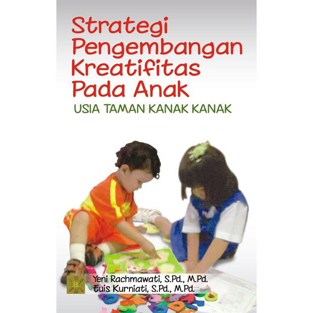 Jual Strategi Pengembangan Kreatifitas Pada Anak Usia TK Oleh Yeni ...