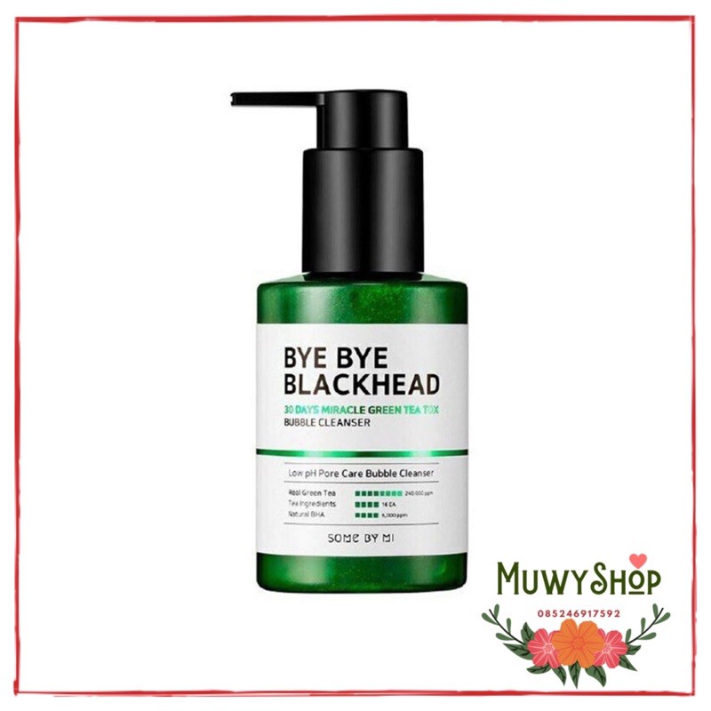 Some By Mi SOMEBYMI Bye Bye Blackhead 30 days miracle green tea tox Bubble Cleanser 120gr