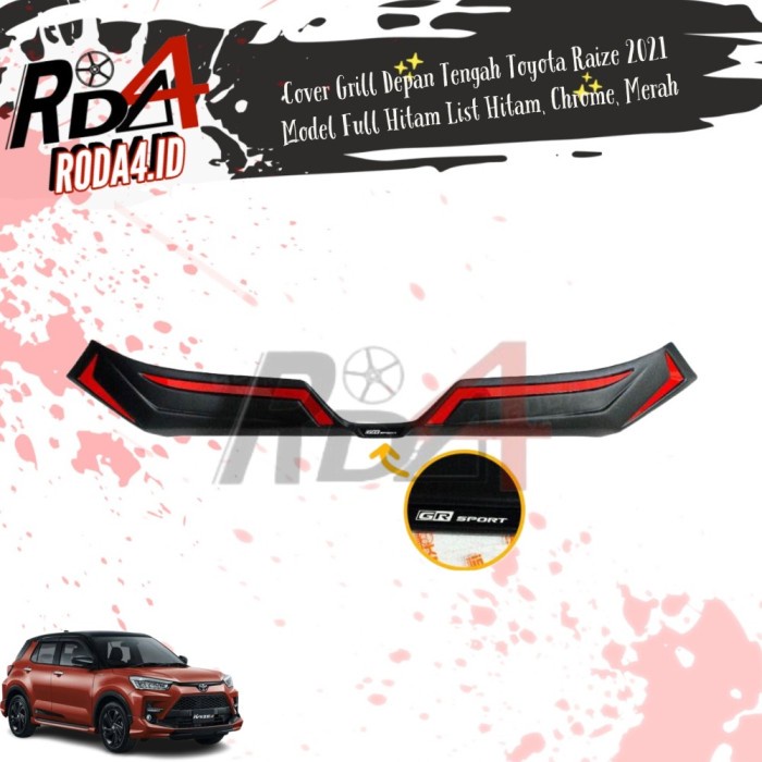 Cover Front Grill Depan Tengah Mobil Toyota Raize 2021 Model Full