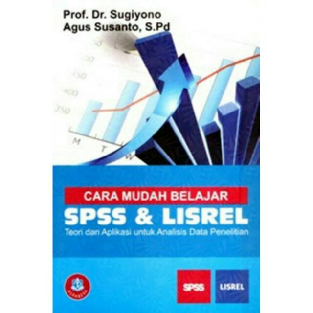 Buku Cara Mudah Belajar Spss Lisrel By Sugiyono Shopee Indonesia