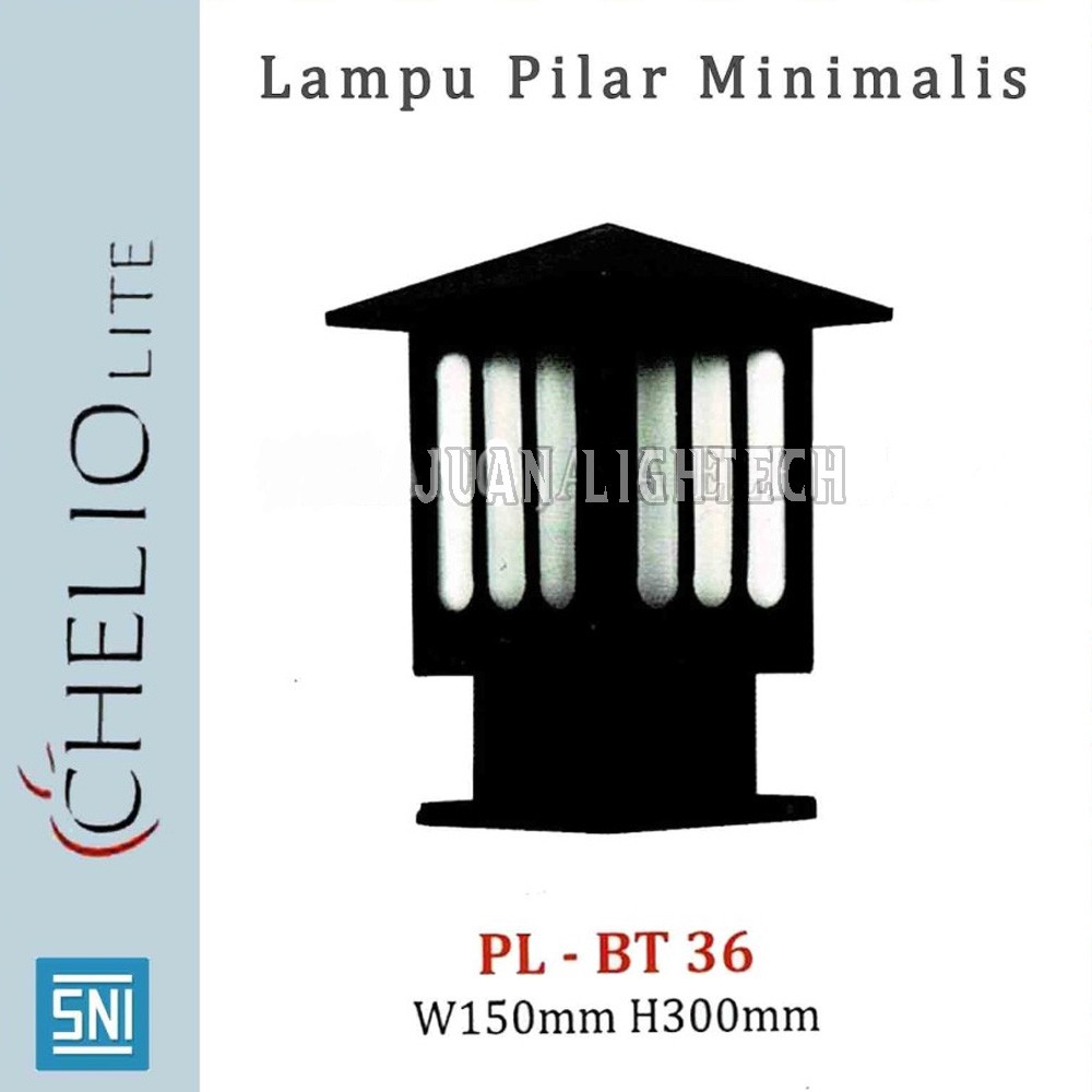 LAMPU PILAR / LAMPU HIAS TAMAN / LAMPU OUTDOOR / PAGAR CHELIO LITE PL-BT 36 -SNI