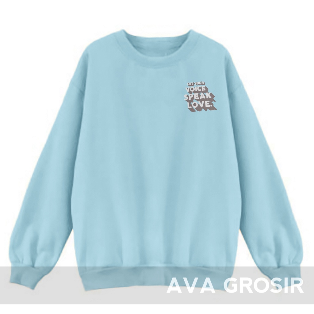 Sweater Crewneck Voice Speak Love  - Pakaian Wanita Dan Pria - Allsize - Bahan Fleece tebal dan lembut