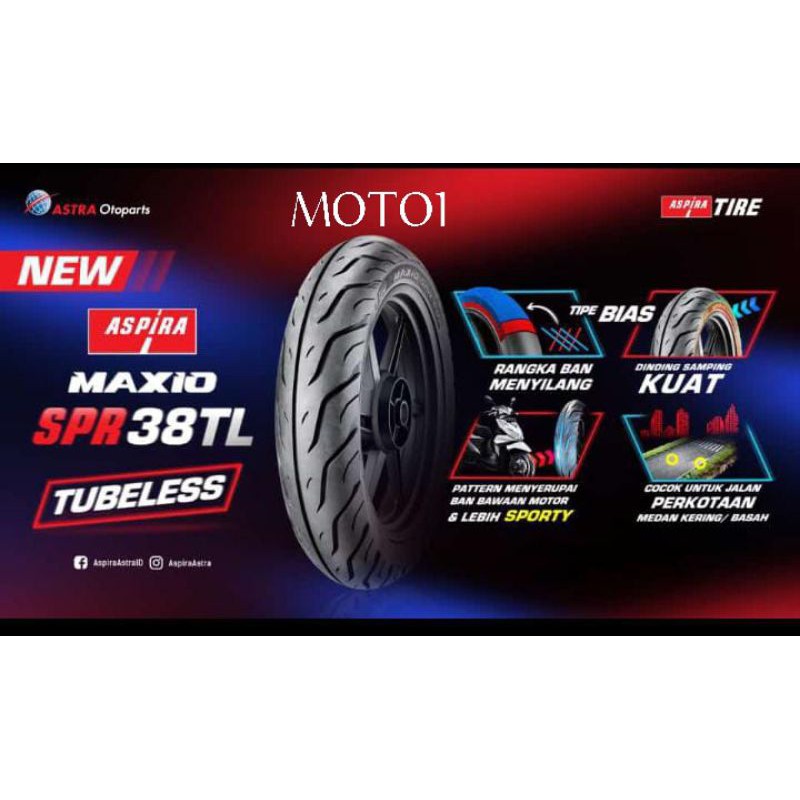 BAN MOTOR MATIC TUBELESS - ASPIRA MAXIO TECHNO / MAXIO SPR38 - 70/90 -14 80/90-14  90/90-14 [PILIH VARIAN]