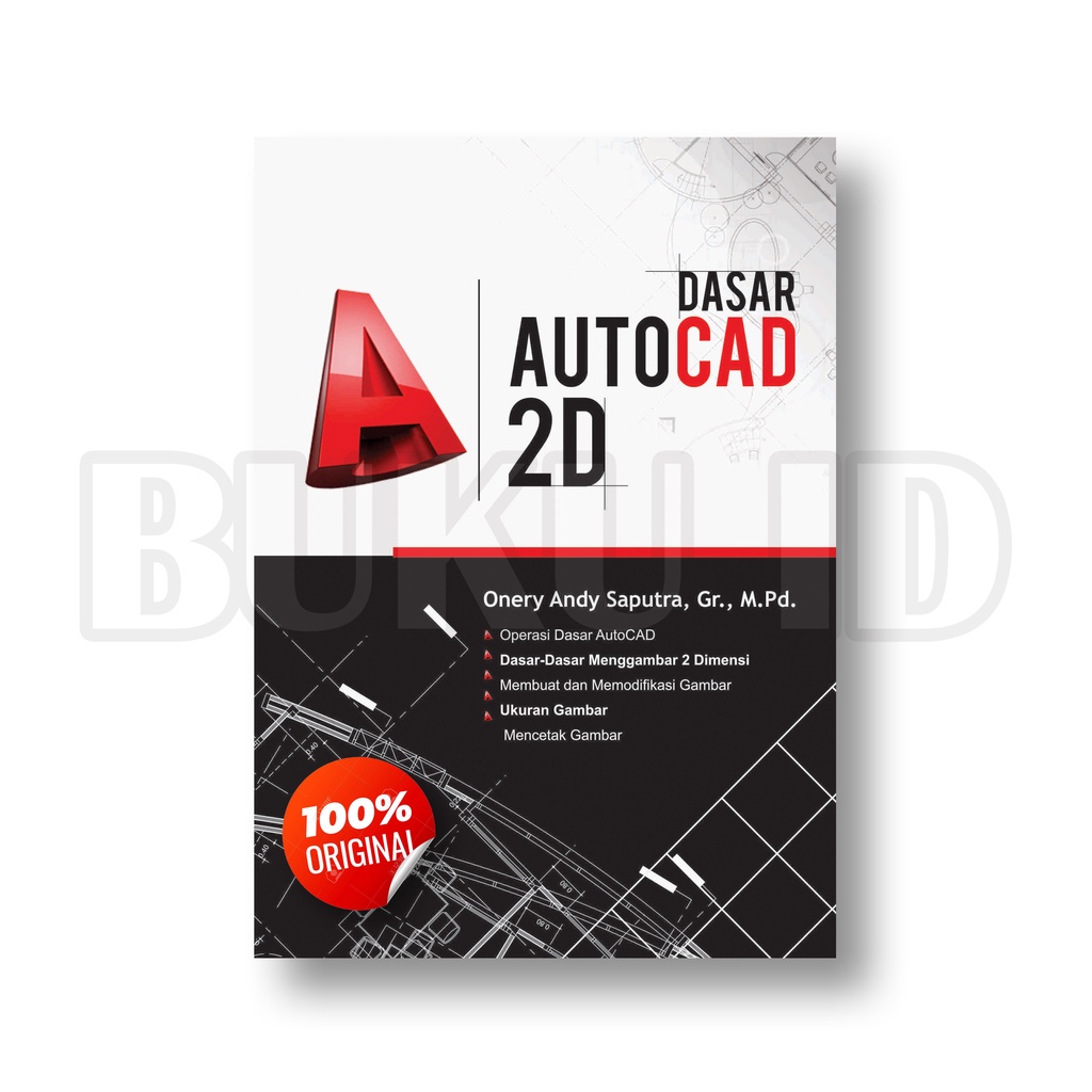Buku Dasar Autocad 2 Dimensi - Original