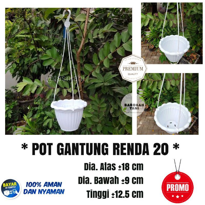 POT GANTUNG RENDA 20 DIAMETER 18 CM WARNA PUTIH BAHAN BERKUALITAS - POT GANTUNG 20 PUTIH