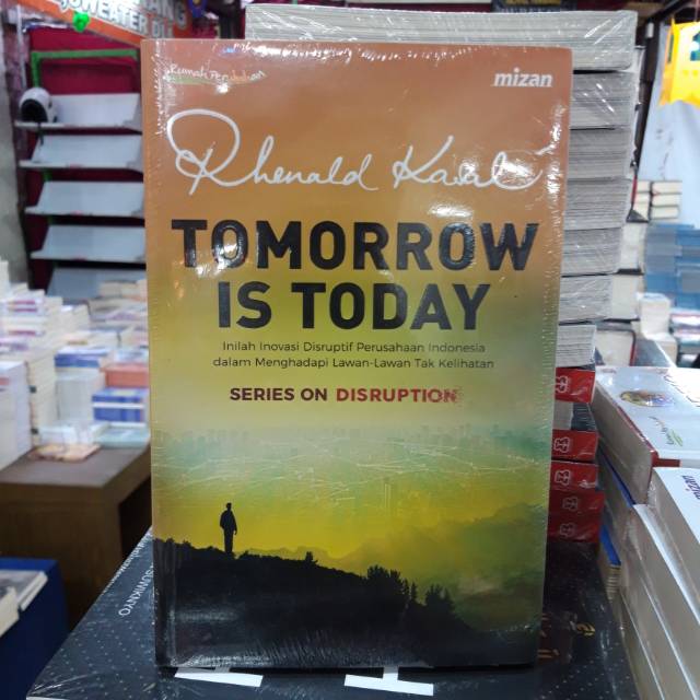 TOMORROW IS TODAY - RHENALD KASALI