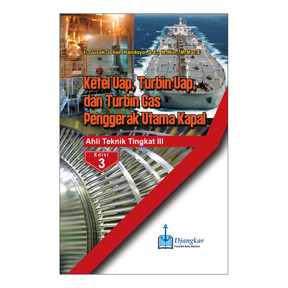 EGC Ketel Uap, Turbin Uap & Turbin Gas Penggerak Utama Kapal ATT III Edisi 3