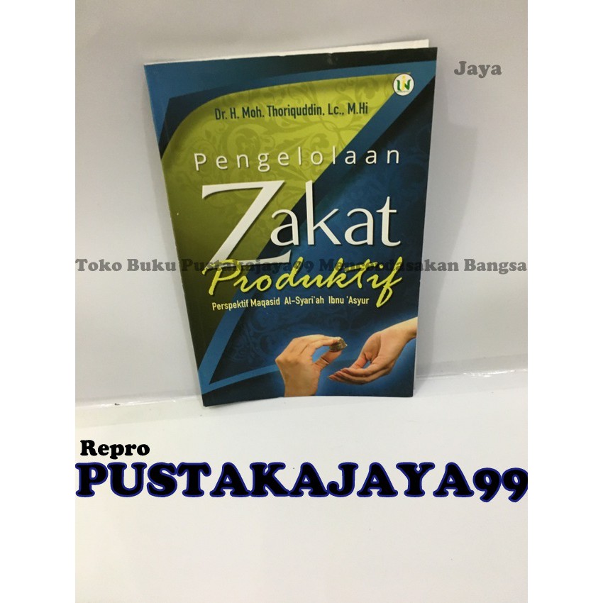 Pengelolaan Zakat Produktif Perspektif Maqasid Al Syariah Ibnu Asyur M Tjoriquddin Shopee Indonesia