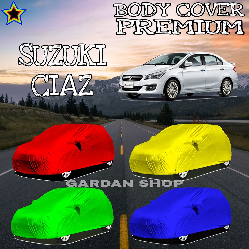 Sarung Mobil SUZUKI CIAZ Polos WARNA Body Cover PREMIUM