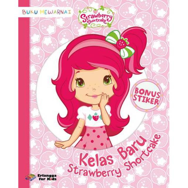 STRAWBERRY SHORTCAKE: KELAS BARU STRAWBERRY SHORTCAKE | 2007430730