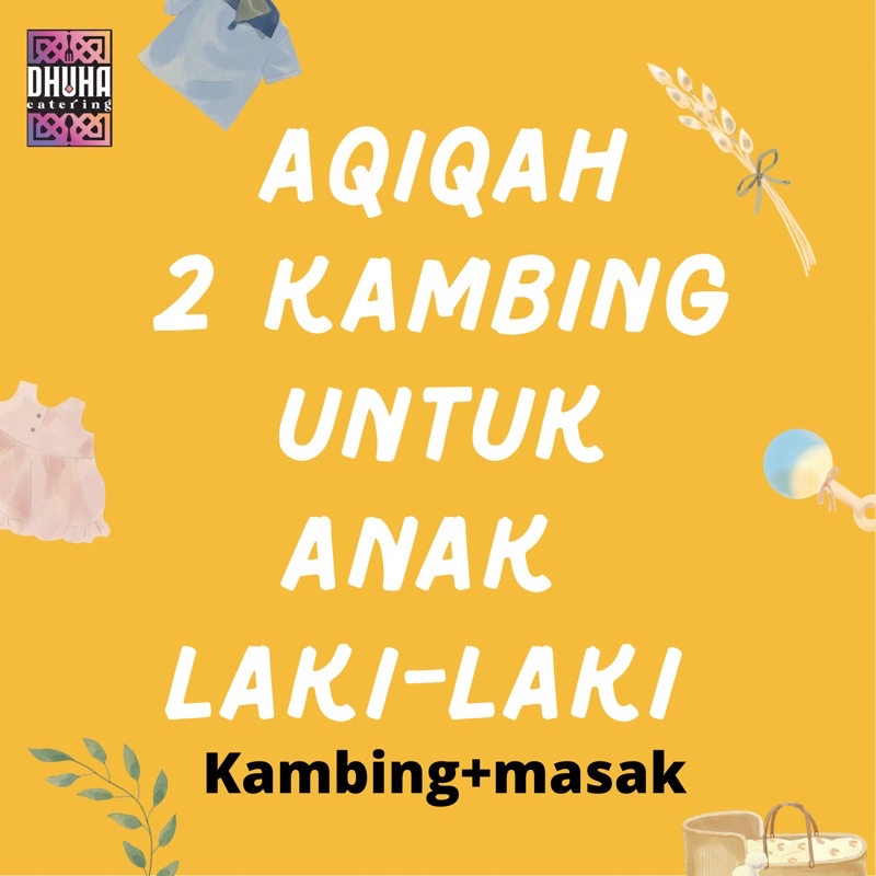 

Aqiqah anak laki laki 2 kambing+masak (olahan kambing) dhuha catering Pekanbaru