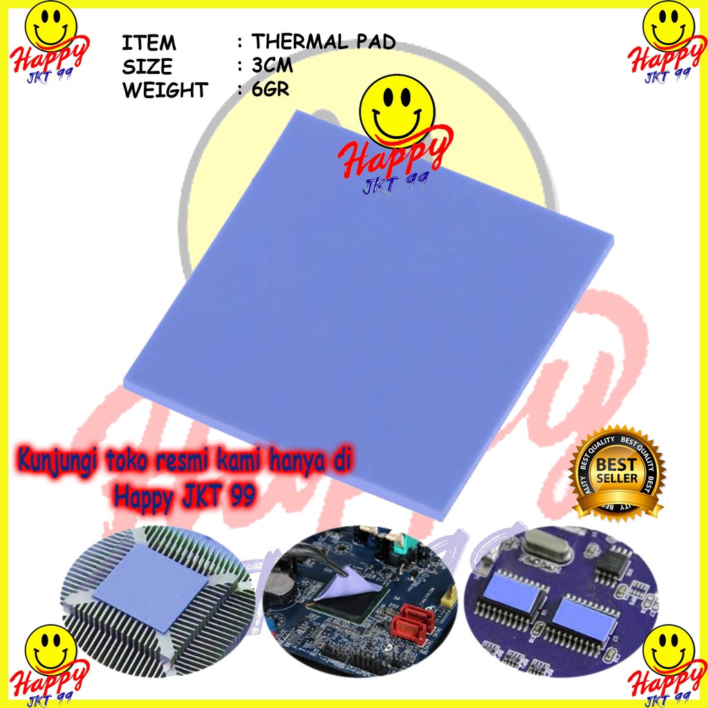 [ HAPPY JKT 99 ] PENDINGIN THERMAL PAD 3X3 HIGH QUALITY CHIPSET VGA CPU LAPTOP PROCESSOR