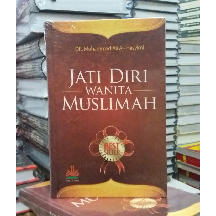 Jati Diri Wanita Muslimah Kepribadian Muslimah