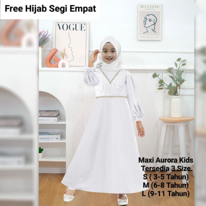 Pakaian Gamis Anak Perempuan Terbaru Maxi Aurora Kids 3-11 Tahun Free Hijab Segi Empat Matt Moscrepe Good Quality