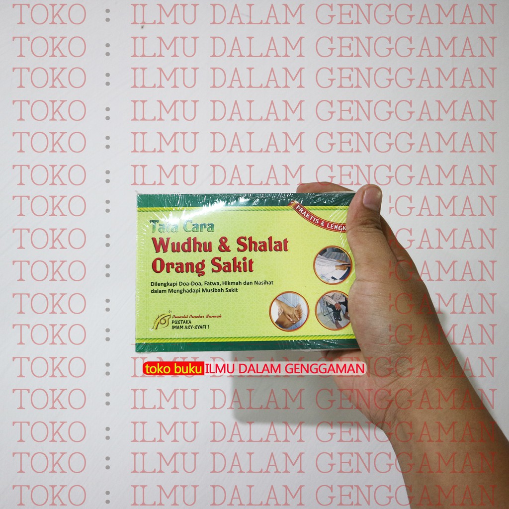 Tata Cara Wudhu & Shalat Orang Sakit - Pustaka Imam Asy Syafii