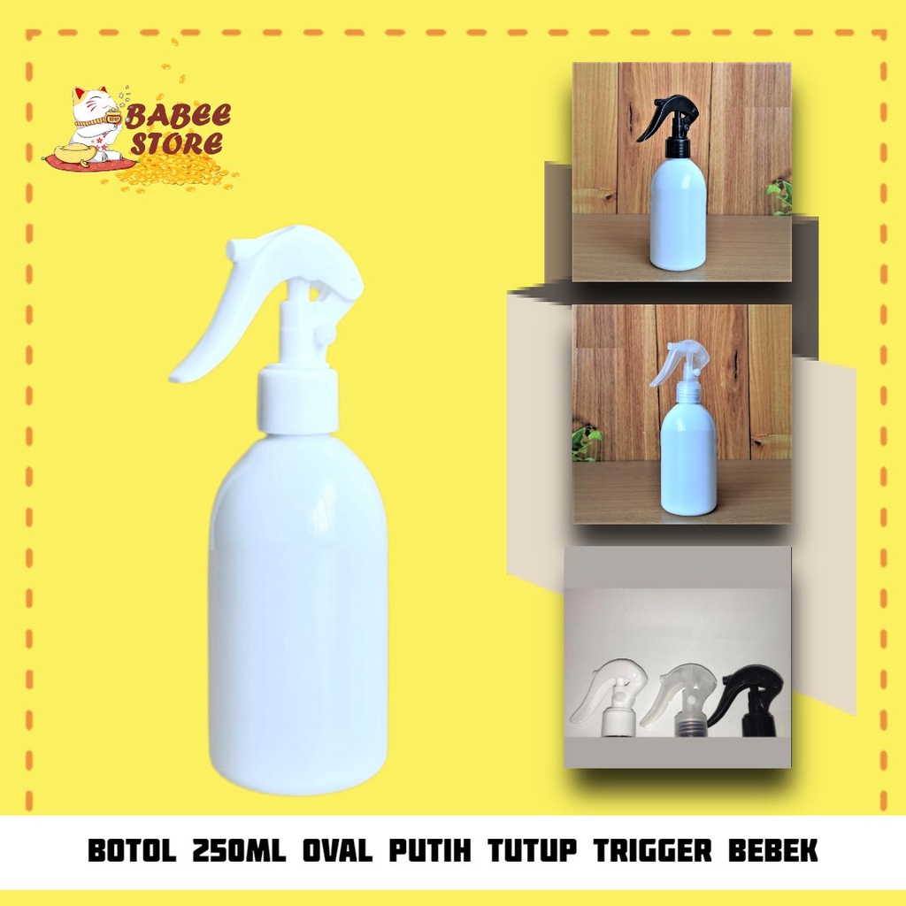 BOTOL 250ML OVAL WHITE TRIGGER BEBEK N24 BOTOL SEMPROT / BOTOL OVAL PUTIH 250ML SPRAY TRIGGER BEBEK