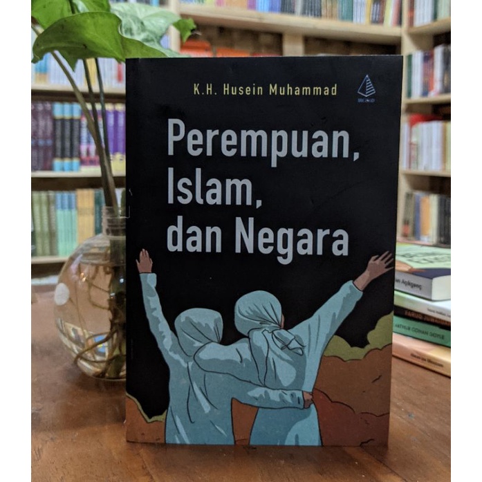Perempuan, Islam, dan Negara