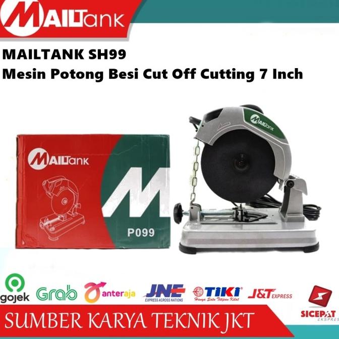 Mesin Potong Besi Cut Off Cutting Kating 7 Inch MAILTANK SH 99