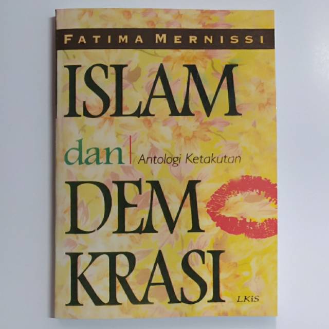 Islam dan Demokrasi. Antologi Ketakutan. Fatima Mernissi