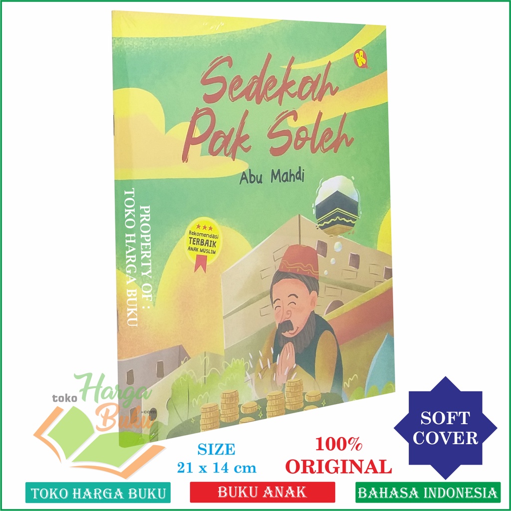 Sedekah Pak Soleh - Buku Anak Sholih Rekomendasi Terbaik Anak Muslim Penerbit Al-Kautsar Kids