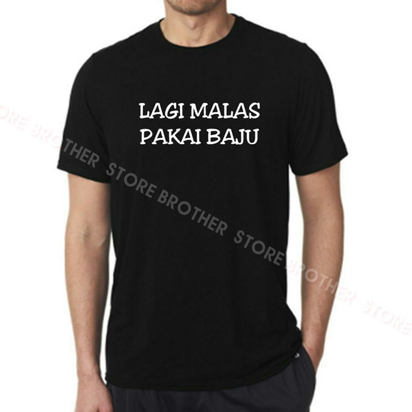 Kaos Distro Lagi Malas Pakai Baju White - Black Premium