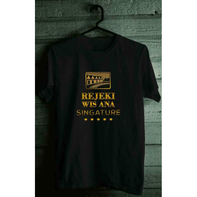 Kaos Rejeki Wis Ana Singature